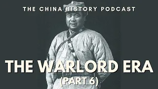 The Warlord Era (Part 6) | Ep. 236