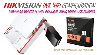 DS-7A04HQHI-K1 4MP Hikvision DVR Wifi Firmware update & WIFI connect using Tenda USB Adapter