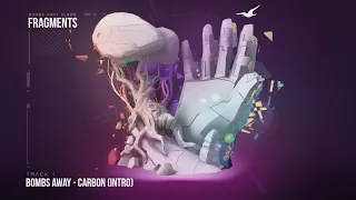 Bombs Away - Carbon (intro) [Fragments Album, Track 1]