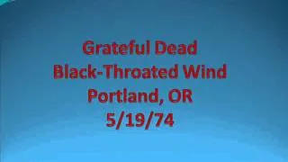 Grateful Dead - Black-Throated Wind - Portland, OR - 5/19/74
