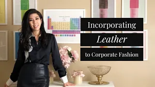 How to Style Leather to Your Workwear Outfits | 9 to 5 Corporate Fashion Lookbook