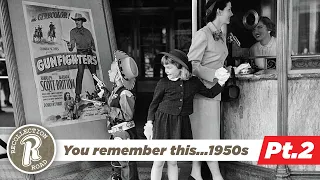 If you grew up in the 1950s...you remember this PART 2 - Life in America