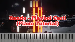 Bando - Playboi Carti (Piano Tutorial + SHEET MUSIC)