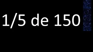 1/5 de 150 , fraccion de un numero , parte de un numero