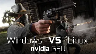 Red Dead Redemption 2 | Windows VS Linux [nvidia GPU]