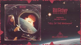 Bill Fisher - Yell of the Ringman (Official Visualiser Video)