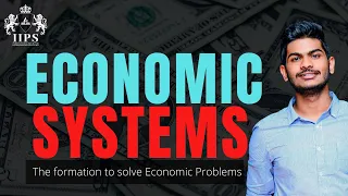 Economic System Explained | Types of Economic Systems