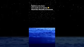 Nighttime at the beach - Wave Sounds for Relaxation