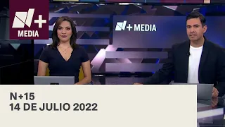 N+15 - Programa Completo: 14 de julio 2022