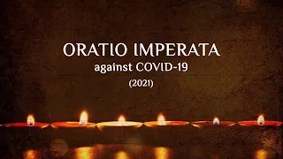 (English) ORATIO IMPERATA Prayer against COVID-19 - (2021) - No Background Music