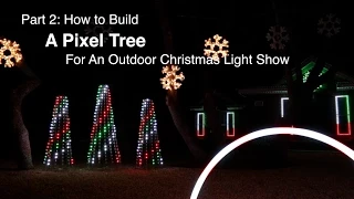 Part 2: How to build a Pixel Tree for an outdoor Christmas light show