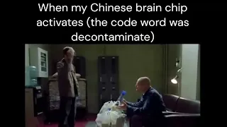 When my Chinese brain chip activates Breaking Bad