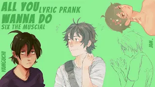 all you wanna do | six the musical | yamaguchi ft middle blockers | haikyuu lyric prank (7)