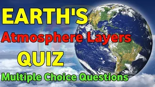 Different Layers of Earth Atmosphere Quiz | Quiz On Earth's Atmosphere Layers | Layers of Atmosphere