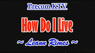 How Do I Live, Karaoke  Song by Leann Rimes