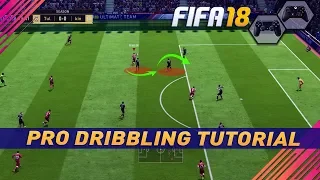 FIFA 18 PRO DRIBBLING TUTORIAL - MASTER THE BEST DRIBBLING IN FIFA 18 !!! TIPS & TRICKS