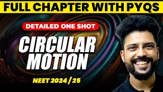 One Shot - Circular Motion for Physics | NEET Physics | NEET 2024 | NEET 2025 | Prateek Jain Sir