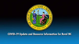 COVID19 Update and Resource Information for Rural NC
