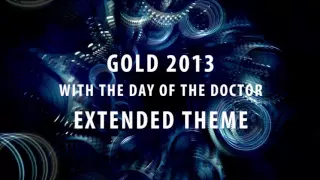 Doctor Who - Gold 2013 Extended Theme