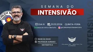 Aula de Matemática | INTENSIVÃO PG | Prof. Adriano | PM-SP (21.03.2024)