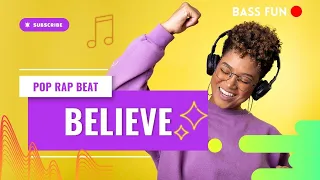 Believe  | Pop Rap Beat  | R&B Hip Hop Instrumental Music(Bass Fun)