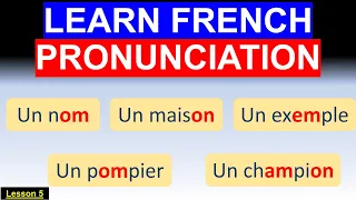 HOW TO PRONOUNCE 'An',  'Am' , 'En',  'Em', 'On', Om' -French Pronunciation For Beginners-Lesson 5