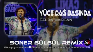 Selda Bağcan - Yüce Dağ Başında Kar Boran Boran | Soner Bülbül Remix | Tiktok Remix 2024 🎧