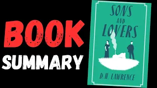 Sons and Lovers Audiobook - Book Summary by D. H. Lawrence | Bookish Capsules 📚
