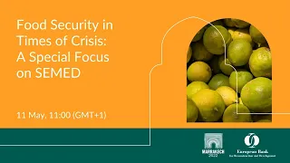 Food Security in Times of Crisis: A Special Focus on SEMED