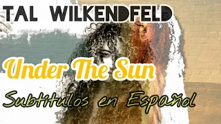 Tal Wilkenfeld- Under The Sun- Subtítulos en español