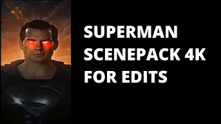 Superman Scenepack 4k 60fps For Edits (Upgraded)