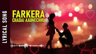 Farkera Chadai Aaunechhu - Gurans Bhattarai | New Nepali Lyrical Song 2024