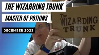 The Wizarding Trunk Master of Potions Unboxing December 2023