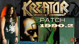 МЕЛОМАНия-KREATOR-часть 3.PATCH 1990.2(1992)биография