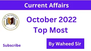 COMPLETE CURRENT AFFAIRS OCTOBER -2022  FOR JKP SI FAA VLW PATWARI FAA BY WAHEED SIR