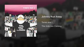 Tones And I - Johnny Run Away (1 Hour Version)