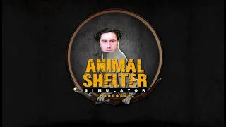 Animal Shelter: Prologue - Я СТАЛ СПАСИТЕЛЕМ ЖИВОТНЫХ