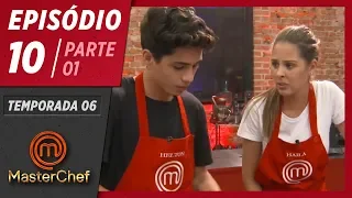 MASTERCHEF BRASIL (26/05/2019) | PARTE 1 | EP 10 | TEMP 06