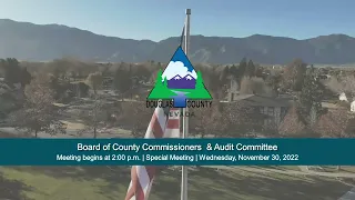 Board of County Commissioners and Audit Committee Special Joint Meeting | November 30, 2022