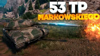 53TP Markowskiego • ПОЛЬСКИЙ ИС 3 • WoT Gameplay