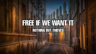 Nothing But Thieves - Free If We Want It (letra en español e inglés) | TDR