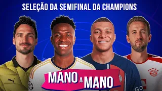 CRAVAMOS O TIME IDEAL DAS SEMIFINAIS DA CHAMPIONS LEAGUE 23/24! | MANO A MANO