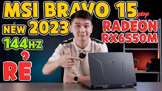 [NEW] MSI Bravo 15 B7ED (2023) AMD Radeon RX 6550M Có ngon hơn RTX 3050???