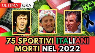 75 SPORTIVI Italiani Famosi MORTI nel 2022 (ricordi?)