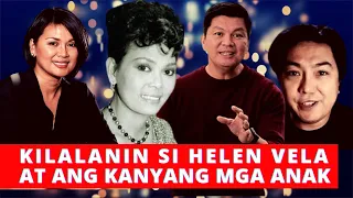 KILALANIN NATIN SI HELEN VELA AT ANG KANYANG MGA ANAK