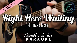 Right Here Waiting by Richard Marx (Lyrics) | Acoustic Guitar Karaoke | Female Key | Instrumental