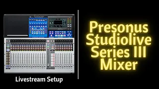 Livestream Setup with the Studiolive Series III Mixer