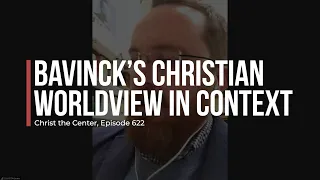 Bavinck's Christian Worldview in Context