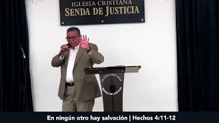 Culto 5/19/24 - En ningún otro hay salvación | Hechos 4:11-12