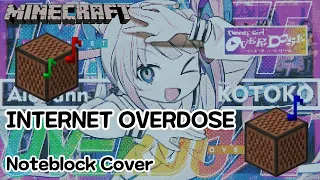 INTERNET OVERDOSE / Minecraft Noteblock Cover (NEEDY GIRL OVERDOSE OST)